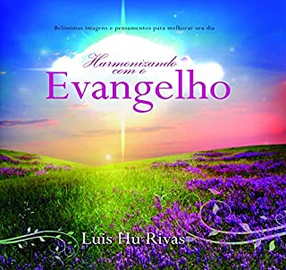 Livro Harmonizando com o Evangelho: Pensamentos positivos e belíssimas imagens  para melhorar sua vida