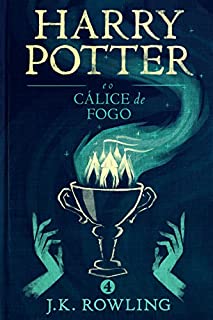 Harry Potter e o Cálice de Fogo (Série de Harry Potter)