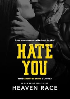 Livro HATE YOU: A vida depois do ódio (Garotos do Bruins Livro 5)