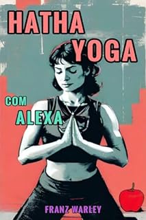 Livro Hatha Yoga com Alexa