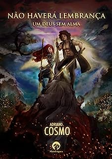 Livro Não Haverá Lembrança: Um deus sem alma