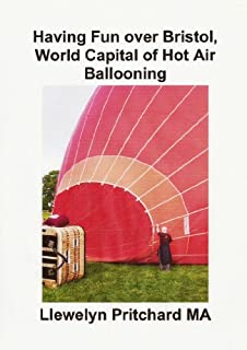 Livro Having Fun over Bristol, World Capital of Hot Air Ballooning (Álbuns de Fotos Livro 15)