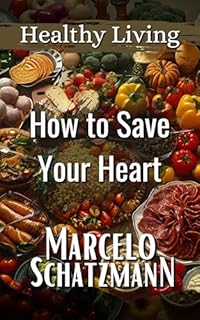 Livro Healthy Living: How to Save Your Heart