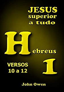 Livro Hebreus 1 – Versículos 10 A 12