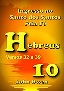 Livro Hebreus 10 – Versículos 32 A 39