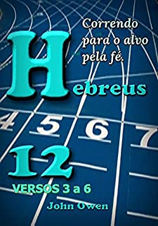 Livro Hebreus 12    Versículos 3 A 6