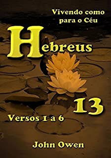 Livro Hebreus 13 – Versículos 1 A 6