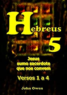 Livro Hebreus 5 – Versículos 1 A 4
