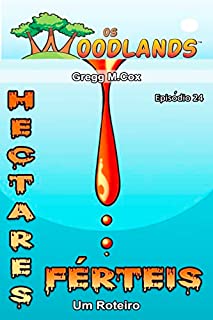 Livro HECTARES FÉRTEIS: Episódio 24 (Os Woodlands em português)