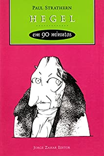 Livro Hegel em 90 minutos: (1770-1831) (Filósofos em 90 Minutos)