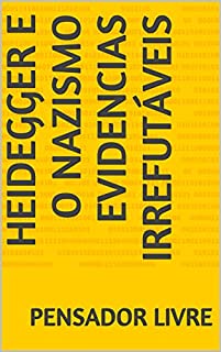 Livro HEIDEGGER E O NAZISMO EVIDENCIAS IRREFUTÁVEIS