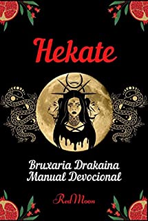 Livro Hekate: Bruxaria Drakaina, Manual Devocional