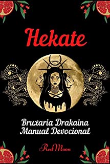 Hekate: Bruxaria Drakaina, Manual Devocional