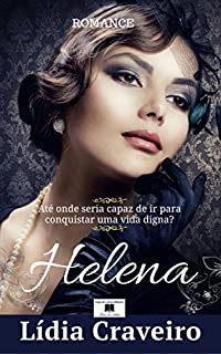 Livro Helena: Em 1941, Lisboa era uma cidade perigosa...