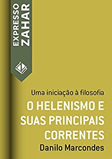 Livro O helenismo e suas principais correntes: Uma iniciação à filosofia (Expresso Zahar)