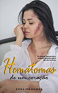 Livro Hematomas de Um Coração: (Romance Chefe, Violência Doméstica)