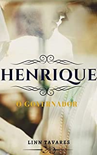 Livro Henrique, o Governador (Espanhóis Calientes Livro 2)