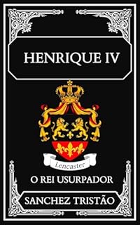 Livro Henrique IV: O Rei Usurpador