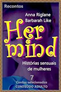 Livro Her mind - Histórias sensuais de mulheres (Recontos)