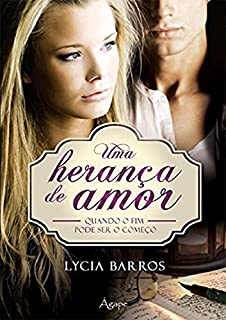 Livro Uma herança de amor: Quando o fim pode ser o começo
