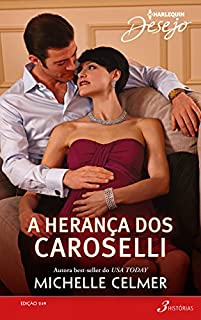Livro A herança dos Caroselli: Harlequin Desejo - ed.249