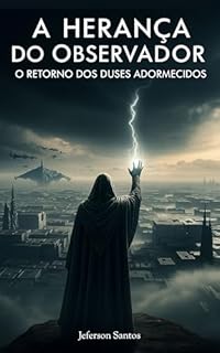 Livro A Herança do Observador: O Retorno dos Deuses Adormecidos