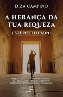 A Herança da Tua Riqueza - Está no Teu ADN!