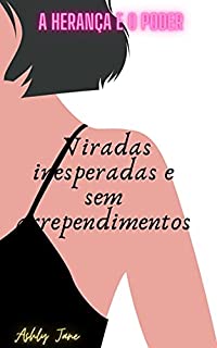 Livro A herança e o poder: Viradas inesperadas e sem arrependimentos