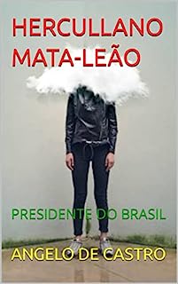 Livro HERCULLANO MATA-LEÃO: PRESIDENTE DO BRASIL