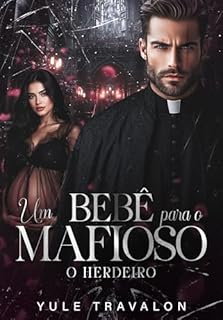 Livro O HERDEIRO - UM BEBÊ PARA O MAFIOSO