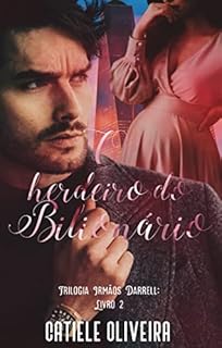 Livro O herdeiro do Bilionário: Trilogia Irmãos Darrell - Livro 2
