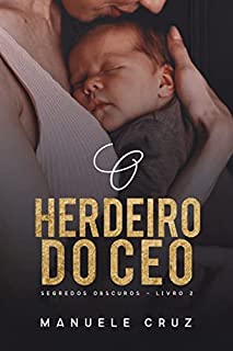 Livro O herdeiro do CEO - Segredos obscuros (Livro 2)