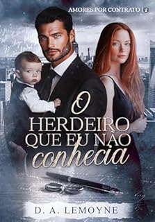 Livro O Herdeiro que Eu não conhecia : Amores por Contrato Livro 2