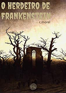 O Herdeiro de Frankenstein (Coleção "Reboot Remake Remix")