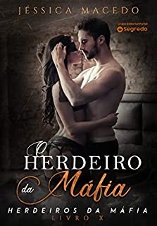 Livro O herdeiro da máfia (Herdeiros da máfia Livro 10)