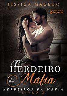 Livro O herdeiro da máfia (Herdeiros da máfia Livro 10)