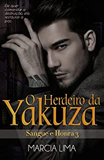 Livro O Herdeiro da Yakuza (Sangue e Honra Livro 3)