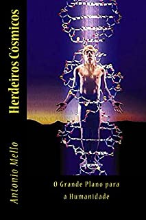 Livro Herdeiros Cosmicos: O Grande Plano para a Humanidade