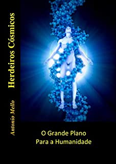 Livro Herdeiros Cosmicos: O Grande Plano para a Humanidade