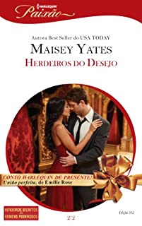 Livro Herdeiros do Desejo: Harlequin Paixão - ed.352 (Herdeiros Secretos de Homens Poderosos)