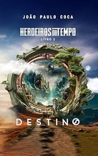 Livro Herdeiros do Tempo: Livro 2 - Destino
