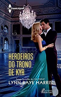 Livro Herdeiros do Trono de Kyr (Harlequin Duos Paixão Livro 1)