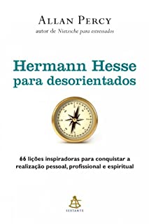 Livro Hermann Hesse para desorientados: 66 lições inspiradoras para conquistar a  realização pessoal, profissional e espiritual