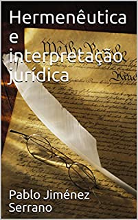 Livro Hermenêutica e interpretação jurídica