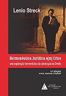 Livro Hermenêutica Jurídica em Crise: UMA EXPLORAÇÃO HERMENÊUTICA DA CONSTRUÇÃO DO DIREITO