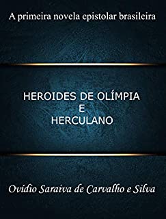 Heroides de Olímpia e Herculano: Jovens Brasileiros, ou o Triunfo Conjugal