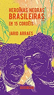 Livro Heroínas negras brasileiras: em 15 cordéis