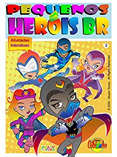 Livro Pequenos Heróis BR - 02: Atividades Interativas