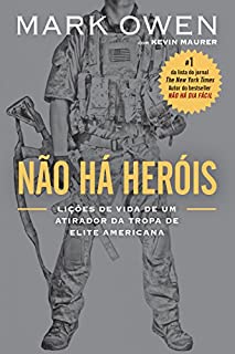 Livro Não há heróis: Lições de vida de um atirador da tropa de elite americana