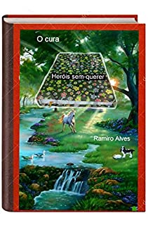 Livro Heróis sem-querer: o cura